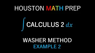 Washer Method Calculus (Example 2)