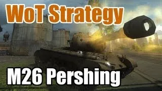 World of Tanks: Tank Guides - How to M26 Pershing - S4 E1