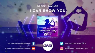 DNZF774 // STEFFI TAYLOR - I CAN SHOW YOU (Official Video DNZ Records)