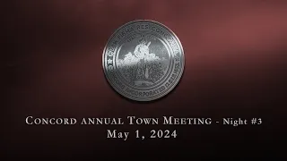 Concord Annual Town Meeting - Night #3