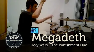 Megadeth - Holy Wars... The Punishment Due - Drum Cover by Amilton Garcia