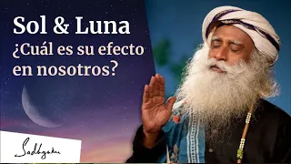 La influencia del sol y la luna en el sistema humano | Sadhguru Español