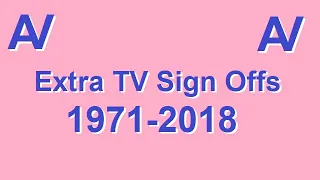 Extra TV Sign Off Collection (1971-2018)