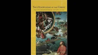 True Knowledge of the Christ: Theosophy and Rosicrucianism By Rudolf Steiner