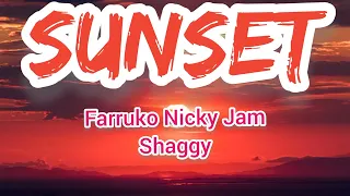 Farruko Nicky Jam Shaggy - Sunset Letra/Lyrics