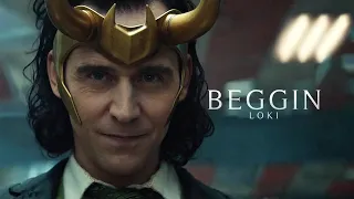 Loki | Beggin'