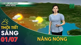 Thời tiết hôm nay 01/07/2023:Bắc Bộ trời nắng nóng  | VTC14