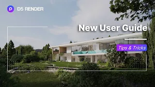 Get Started with Ease: A Comprehensive Guide of D5 Render for New Users