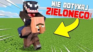 MINECRAFT, ale NIE MOGE DOTKNĄĆ ZIELONEGO! *powalone*