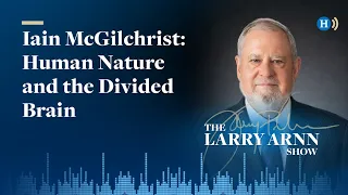 Iain McGilchrist: Human Nature and the Divided Brain