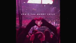 swedish house mafia - dont you worry child [sped up]