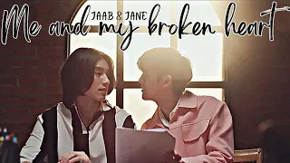 Jaab X Jane • Me and my Broken Heart [Step by Step] [BL]