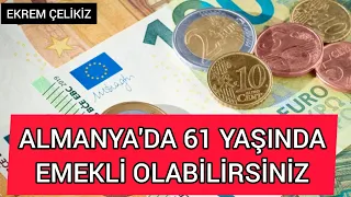 Almanya'da 61 Yaşında Emekli Olabilirsiniz