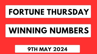 Fortune Thursday Lotto Winning Numbers 9th May 2024