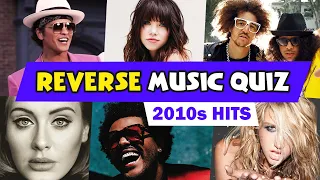 Guess the REVERSED Song ⏪ | 2010-2019 Music Challenge