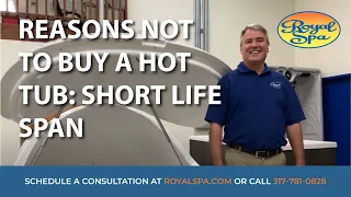 Reasons not to buy a hot tub: Short life span