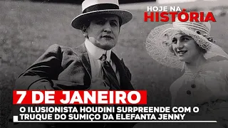 07 DE JANEIRO - HARRY HOUDINI SURPREENDE COM O TRUQUE DO SUMIÇO DA ELEFANTA JENNY (HOJE NA HISTÓRIA)