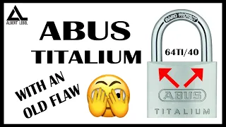 [532] Abus 64TI 40 Titalium with an old flaw