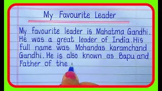 Essay On My Favourite Leader Mahatma Gandhi/My Favourite National Leader Essay in English