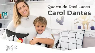 CAROL DANTAS MOSTRA NOVO QUARTO DO DAVI LUCCA | GRÃO DE GENTE