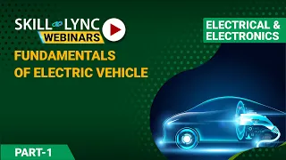 Fundamentals of Electric Vehicle (Part - 1) | Electrical Workshop