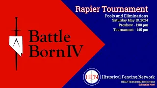 Rapier Tournament Pools and Eliminations @ Battle Born Blades IV
