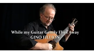 45. While my Guitar Gently Flies Away... / Gino Fillion