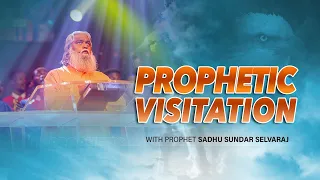 PROPHETIC VISITATION WITH PROPHET SADHU SUNDAR SELVARAJ || 8TH MAY 2022