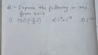 Express the following in the form a+ib # complex numbers