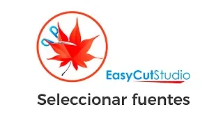 Easy Cut Studio - Seleccionar fuentes