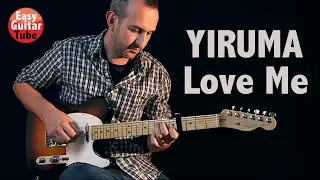 Yiruma - Love Me // Guitar Cover (Fingerstyle Guitar)