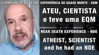 Ateu, cientista, e teve uma EQM. | Atheist, scientist and he had an NDE.