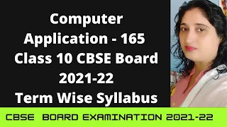 Computer Application - 165 Revised Syllabus Of Class 9 & 10 | CBSE 2021-22 Term Wise Syllabus Of 165