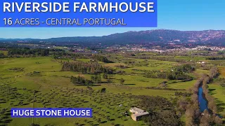 RIVERSIDE FARMHOUSE - 16 ACRES, WATERFALL & OLIVE TREES - FARM FOR SALE CENTRAL PORTUGAL