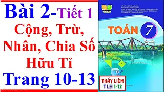 Toán 7 Bài 2 Chương 1 | Cộng, Trừ, Nhân, Chia Số Hữu Tỉ | Trang 10 - 13 | Kết Nối Tri Thức | Tiết 1