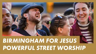 REVIVAL Birmingham (UK) · Presence Worship on the Streets · Bold prayer and wonderful testimonies