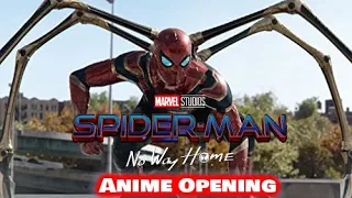 What if Spider-Man No Way Home Had a Anime Opening