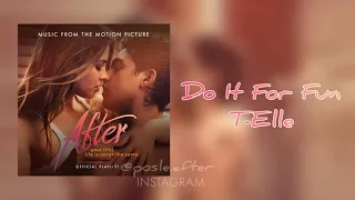 AFTER MOVIE SOUNDTRACK | Do It For Fun - T-Elle