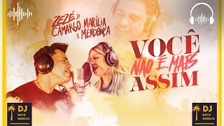 Você Não É Mais Assim - Zezé Di Camargo & Marília Mendonça 🎧 Canal Dj Neto Araujo