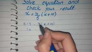 Solve the Equation and Check your Result x=4/5(x+10)