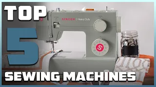 Top 5 Best Sewing Machines in 2024 | Expert Reviews, Our Top Choices