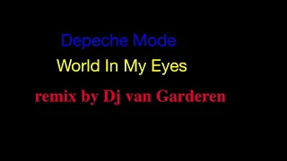Depeche Mode-World In My Eyes-remix by Dj van Garderen