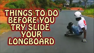 Things to do before you slide your longboard