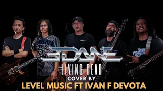 Edane - Living Dead ( Cover By Level Music Feat @ivanfabiandevota )