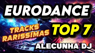 EURODANCE TOP 7 VOLUME 10 (AleCunha DJ)