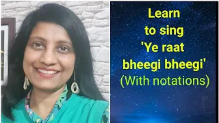 #18 | HOW TO SING Ye raat bheegi bheegi | Bollywood singing lesson
