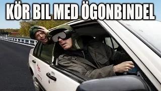 KAN MAN KÖRA BIL MED ÖGONBINDEL?