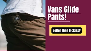 Vans Authentic Chino Glide Pant Review