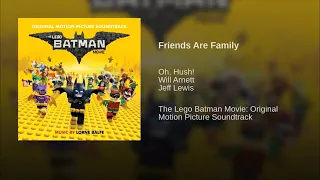 The Lego batman movie | friends are family