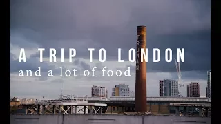 LATE SUMMER TRIP TO LONDON | Good Eatings